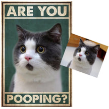 Laden Sie das Bild in den Galerie-Viewer, Are You Pooping? Customisable Metal Wall Plaques-Furbaby Friends Gifts