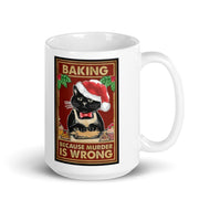 'Baking Because Murder Is Wrong' Festive Ceramic Mug-Furbaby Friends Gifts