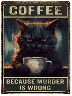 Coffee, Because Murder is Wrong-Furbaby Friends Gifts