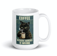 Charger l&#39;image dans la galerie, &#39;Coffee, Because Murder is Wrong&#39; Ceramic Mug-Furbaby Friends Gifts