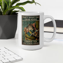 Load image into Gallery viewer, &#39;Drink Tea and Know Things&#39; Ceramic Mug-Furbaby Friends Gifts