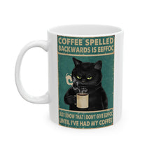 Load image into Gallery viewer, I Don&#39;t Give an EEFFOC! Ceramic Gift Mug, 11oz-Furbaby Friends Gifts