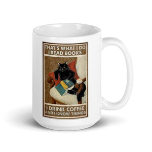 'I Read Books, Drink Coffee and Know Things' Ceramic Mug-Furbaby Friends Gifts