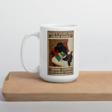 Laden Sie das Bild in den Galerie-Viewer, &#39;I Read Books, Drink Coffee and Know Things&#39; Ceramic Mug-Furbaby Friends Gifts