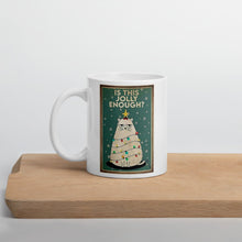 Carregar imagem no visualizador da galeria, &#39;Jolly Enough?&#39; Ceramic Mug-Furbaby Friends Gifts