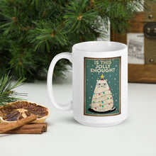 Load image into Gallery viewer, &#39;Jolly Enough?&#39; Ceramic Mug-Furbaby Friends Gifts