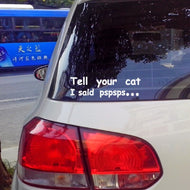 'Tell Your Cat I Said Pspsps...' Car Sticker-Furbaby Friends Gifts