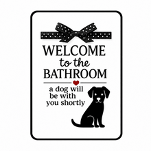 Carregar imagem no visualizador da galeria, Welcome to the Bathroom Metal Pet Signs-Furbaby Friends Gifts